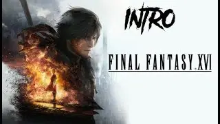 FINAL FANTASY XVI_Intro