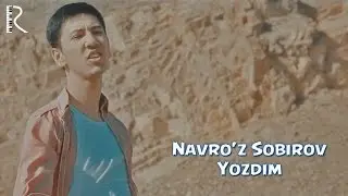 Navro'z Sobirov - Yozdim | Навруз Собиров - Ёздим