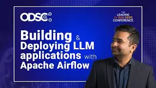 Building and Deploying LLM applications with Apache Airflow
