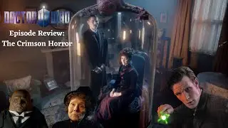 Shouting Into The Void: The Crimson Horror (Doctor Who Review)