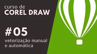 Curso de CorelDRAW #05 - Vetorização de objetos