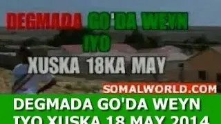 Degmada Godaweyn  iyo xuska somaliland 18 may 2014