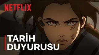 Tomb Raider: The Legend of Lara Croft | Tarih Duyurusu | Netflix