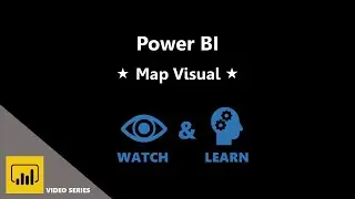 4. Map Visual  - Using Power BI to Create Visual Overview of Customers
