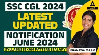SSC CGL 2024 Notification Expected Date | SSC CGL 2024 Syllabus, Exam Pattern, Salary by Pranawa