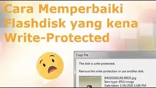 Cara Memperbaiki Flashdisk yang kena Disk Write Protected