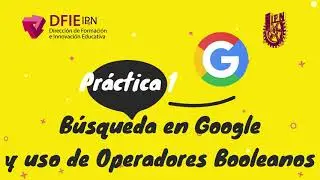 Práctica 1 Búsqueda en Google y Operadores