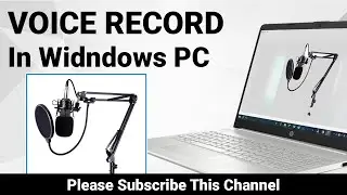 Audio Record in PC | Voice Recording in Computer | Kivabe Shikhbo?