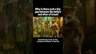 Why is there such a big gap between the before and after of Groot?