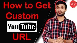 Custom URL for YouTube | how to get a custom channel URL step by step | by Tofik Tech