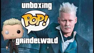 Abriendo - Grindelwald - Animales Fantásticos - Funko Pop - Unboxing