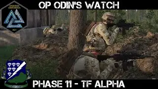 ArmA 3 Infantry Gameplay - Op Odin's Watch  11-21 - TF Alpha - Commanding