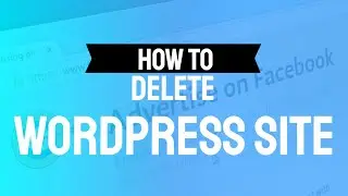 How To Delete WordPress Site - WordPress Site Delete Must Watch!