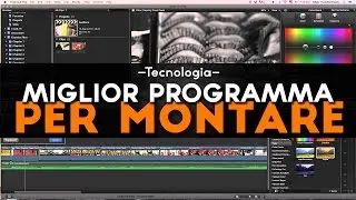 Qual'è il MIGLIOR PROGRAMMA PER MONTARE VIDEO?
