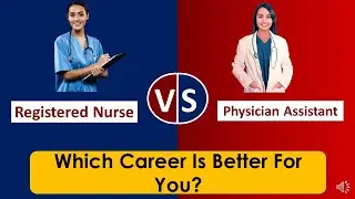 Registered Nurse Vs Physician Assistant: What's the Difference? Which Career is better?