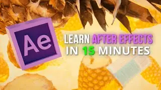 Learn How To Use After Effects in 15 Minutes [Beginners Tutorial 2022]