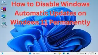 How to Disable Windows Automatic Updates on Windows 11 Permanently | Step-by-Step Guide