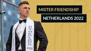 MISTER FRIENDSHIP NETHERLANDS 2022 | PROMO