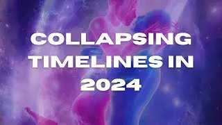 Collapsing timelines in 2024 ✨