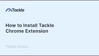 How to Install Tackle Chrome Extension