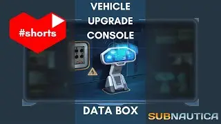 Vehicle Upgrade Console In Subnautica 