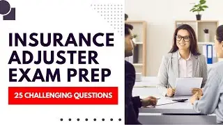 Insurance Adjuster Exam Prep - Mock Test & Study Guide (25 Challenging Questions)