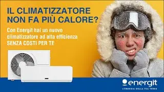 Il climatizzatore non fa più calore? Con Energit hai un nuovo climatizzatore senza costi per te.