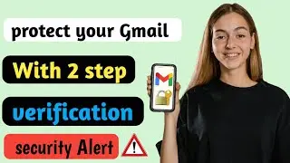 how to turn on 2 step verification in google account/protect Google account with 2 step verification