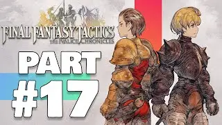 Singing and Dancing To Victory - Final Fantasy Tactics - The Ivalice Chronicles Part 17
