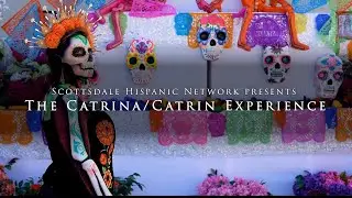 The Catrina/Catrin Experience