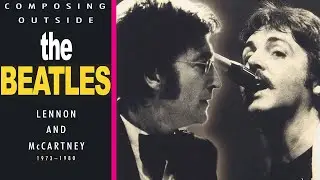 Composing Outside The Beatles: Lennon & McCartney 1973 - 1980 | Music Documentary | Monarch Films