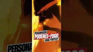 QUAL USUÁRIO DO ELEMENTO FOGO É MAIS FORTES NOS ANIMES?? #shorts #anime