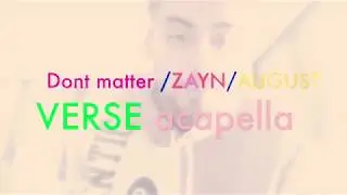 ZAYN | DON'T MATTER ACAPELLA ;)