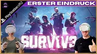 Erster Eindruck | Surv1v3 PSVR2 // Co-Op Zombie Survival- Playstation VR2 - Deutsch - LIVE