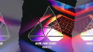 Ailow x Fame Sounds - Addicted