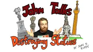 Destroying Statues - John Talks
