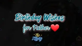 Happy Birthday Dad | Father Birthday Wishes Status | Birthday Wishes for Father