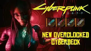 NEW Overclocked Cyberdeck Part 2 [ Netdriver, Rippler,  Microcyber, Paraline ] | Cyberpunk 2077 Mods