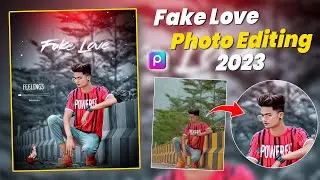 Fake Love Photo Editing 2022 Picsart Photo Editing New Tutorial | New Photo Editing Picsart