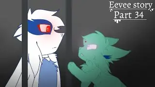 ~Eevee story~ // part 34 //