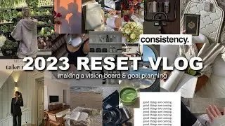 2023 reset vlog | making a vision board & goal planning