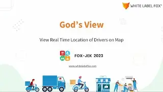 God's View - Explore Live Location of Driver on the Map - White Label Fox