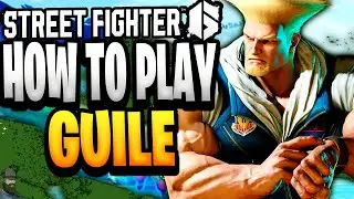 Street Fighter 6 - How To Play GUILE (Guide, Combos, & Tips)