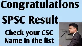 Congratulations || SPSC Result for selection || CSC final result || Remaining seats ?