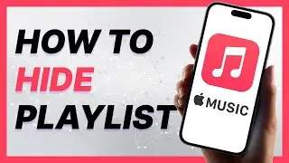 How To Hide Playlist Apple Music (2024)