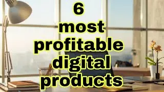 Top 6 Most profitable digital products to sell online | Smart living
