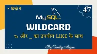 Mastering Wildcard Characters in MySQL: % and _ Explained with Examples #47