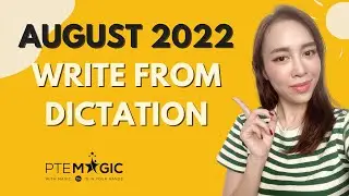 August 2022 Write from Dictation Prediction - Real PTE Exam Memories