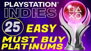 25 Easy Must Buy Platinum Games | Playstation Indies Sale 2022 | PSN Deals & Offers