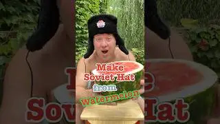 How To Make Soviet Hat from Watermelon #crazyrussiandad #ussr #sovietunion #ushanka #watermelon